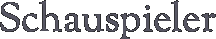 Schauspieler