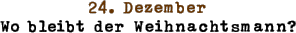 24. Dezember
